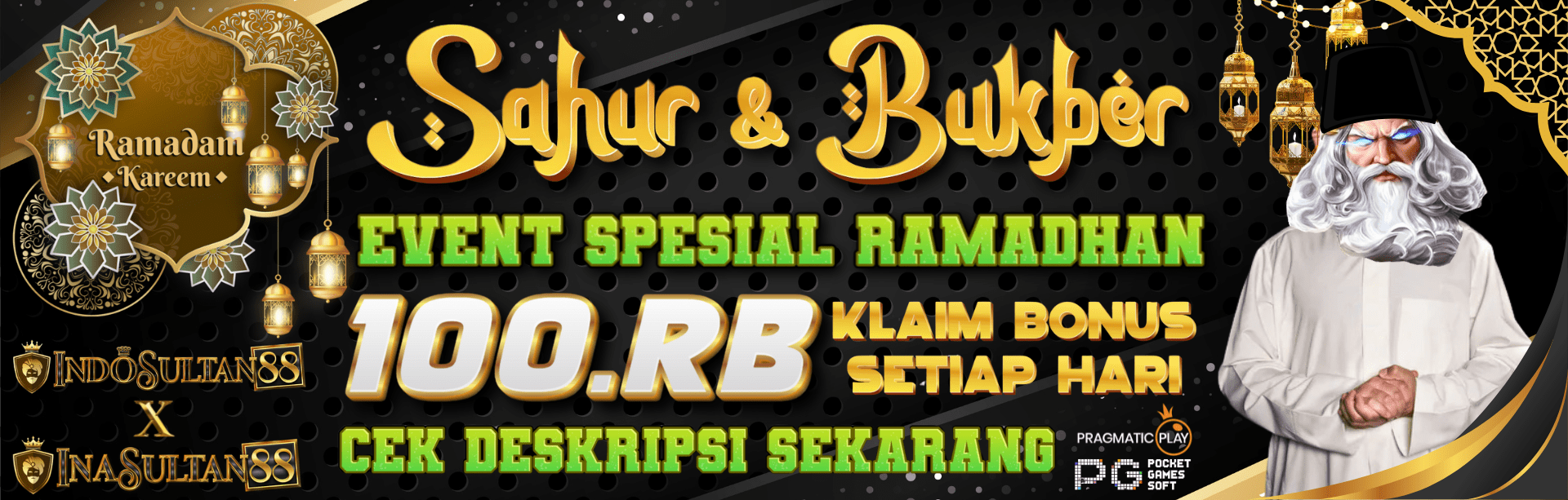 EVENT SPESIAL SAHUR & BUKBER BESAMA INASULTAN88 x INDOSULTAN88